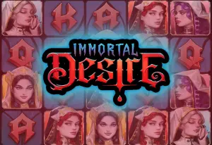 Immortal Desire by Hacksaw Gaming
